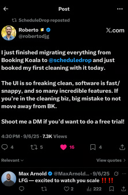 Roberto on X: I just finished migrating everything from Booking Koala to ScheduleDrop and just booked my first cleaning with it today. The UI is so freaking clean, software is fast/snappy, and so many incredible features.